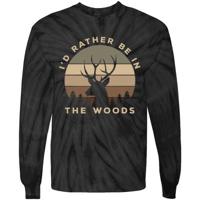 ID Rather Be In The Woods Deer Hunting Tie-Dye Long Sleeve Shirt