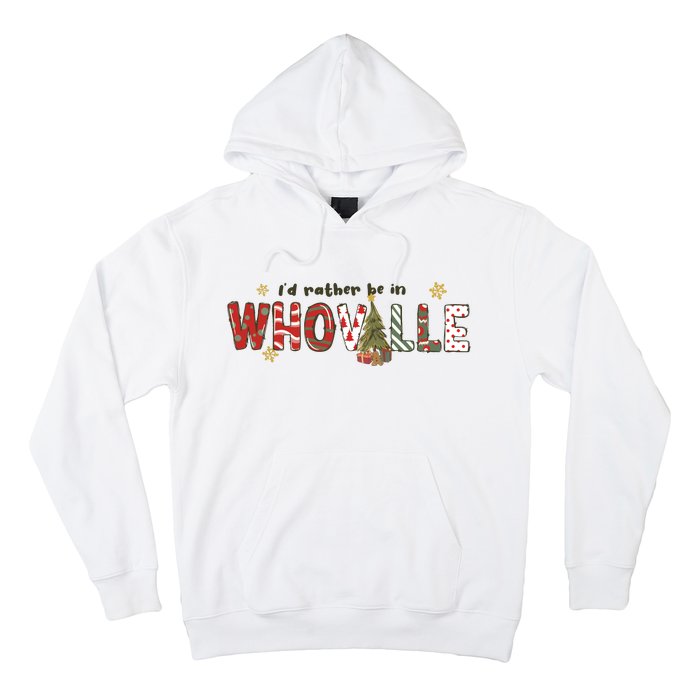 Id Rather Be Like Whoville Christmas Hoodie