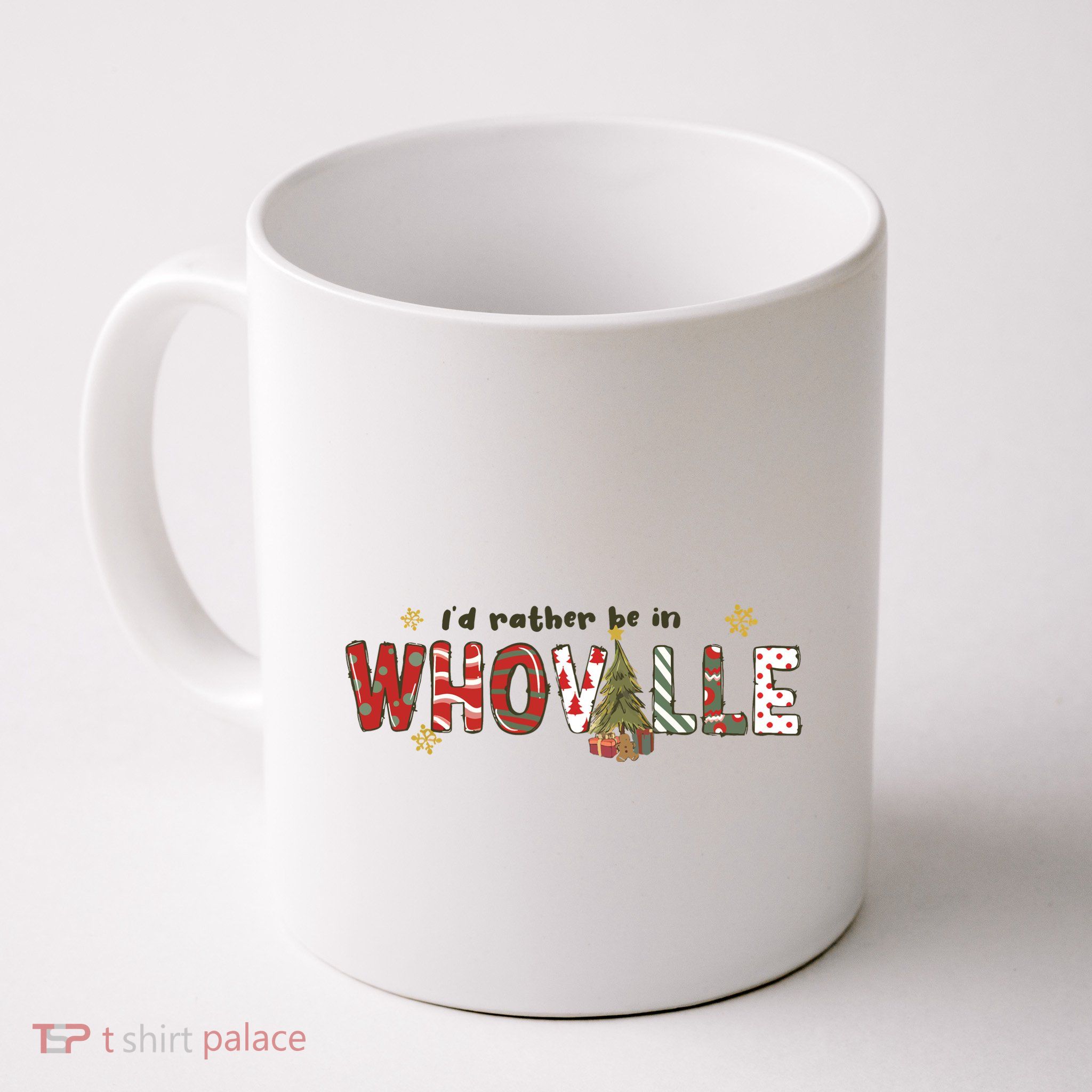 Id Rather Be Like Whoville Christmas Mug