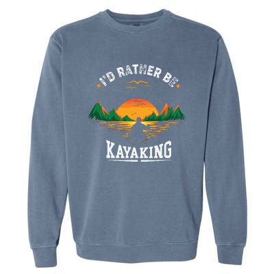 I'D Rather Be At The Lake Kayaking Kanuing At The Lake Garment-Dyed Sweatshirt