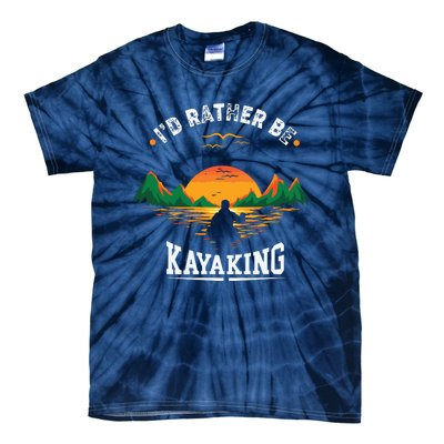 I'D Rather Be At The Lake Kayaking Kanuing At The Lake Tie-Dye T-Shirt