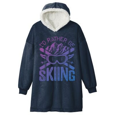 Id Rather Be Skiing Funny Cute Gift Skater Gift Hooded Wearable Blanket