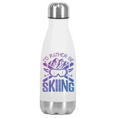 Id Rather Be Skiing Funny Cute Gift Skater Gift Stainless Steel Insulated Water Bottle