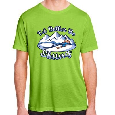 Id Rather Be Skiing Ski Enthusiast Design Cute Gift Adult ChromaSoft Performance T-Shirt