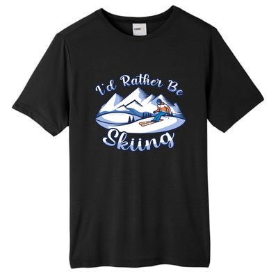 Id Rather Be Skiing Ski Enthusiast Design Cute Gift Tall Fusion ChromaSoft Performance T-Shirt