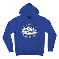 Id Rather Be Skiing Ski Enthusiast Design Cute Gift Hoodie