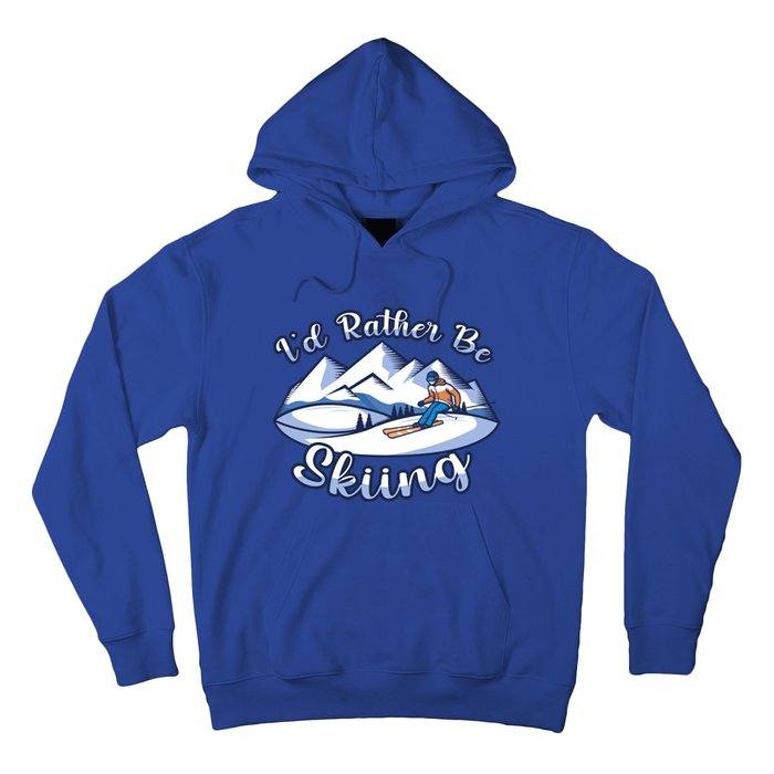 Id Rather Be Skiing Ski Enthusiast Design Cute Gift Hoodie