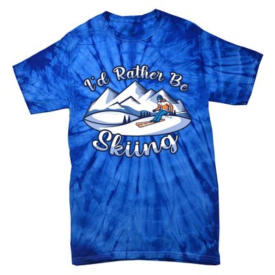 Id Rather Be Skiing Ski Enthusiast Design Cute Gift Tie-Dye T-Shirt