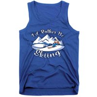 Id Rather Be Skiing Ski Enthusiast Design Cute Gift Tank Top