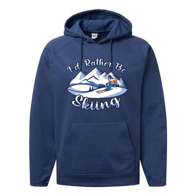 Id Rather Be Skiing Ski Enthusiast Design Cute Gift Performance Fleece Hoodie