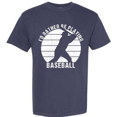 I'd Rather Be Playing Baseball Tee Baseball Player, Coach Garment-Dyed Heavyweight T-Shirt