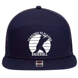 I'd Rather Be Playing Baseball Tee Baseball Player, Coach 7 Panel Mesh Trucker Snapback Hat