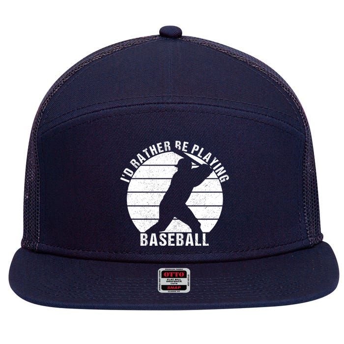 I'd Rather Be Playing Baseball Tee Baseball Player, Coach 7 Panel Mesh Trucker Snapback Hat