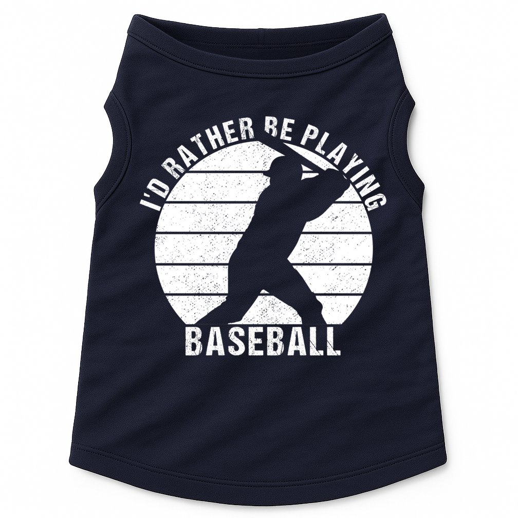 I'd Rather Be Playing Baseball Tee Baseball Player, Coach Doggie Tank