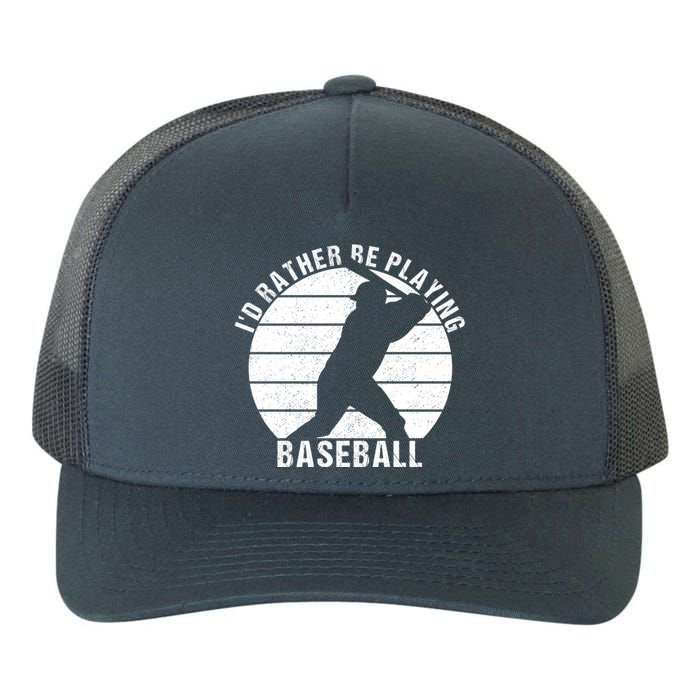 I'd Rather Be Playing Baseball Tee Baseball Player, Coach Yupoong Adult 5-Panel Trucker Hat