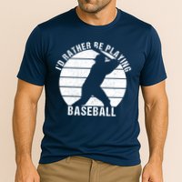 I'd Rather Be Playing Baseball Tee Baseball Player, Coach Performance Shirt