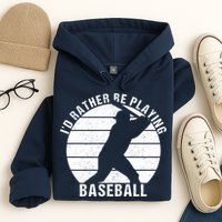 I'd Rather Be Playing Baseball Tee Baseball Player, Coach Hoodie