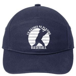 I'd Rather Be Playing Baseball Tee Baseball Player, Coach 7-Panel Snapback Hat