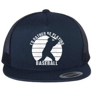 I'd Rather Be Playing Baseball Tee Baseball Player, Coach Flat Bill Trucker Hat