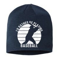 I'd Rather Be Playing Baseball Tee Baseball Player, Coach Sustainable Beanie