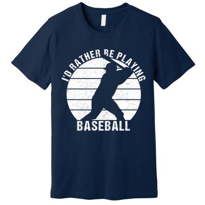 I'd Rather Be Playing Baseball Tee Baseball Player, Coach Premium T-Shirt