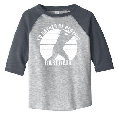 I'd Rather Be Playing Baseball Tee Baseball Player, Coach Toddler Fine Jersey T-Shirt