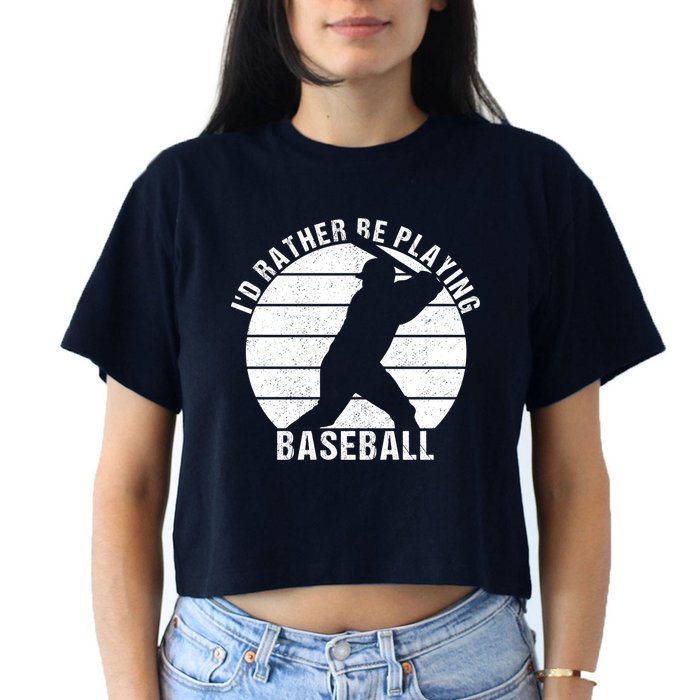 I'd Rather Be Playing Baseball Tee Baseball Player, Coach Crop Top