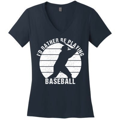 I'd Rather Be Playing Baseball Tee Baseball Player, Coach Women's V-Neck T-Shirt