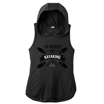 I'd Rather Be Kayaking River Canoe Canoeing For Kayak Lovers Ladies PosiCharge Tri-Blend Wicking Draft Hoodie Tank