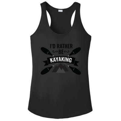 I'd Rather Be Kayaking River Canoe Canoeing For Kayak Lovers Ladies PosiCharge Competitor Racerback Tank