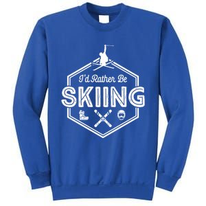 Id Rather Be Skiing Winter Snow Ski Lover Cool Gift Sweatshirt