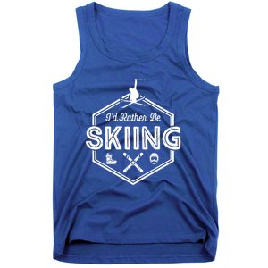 Id Rather Be Skiing Winter Snow Ski Lover Cool Gift Tank Top