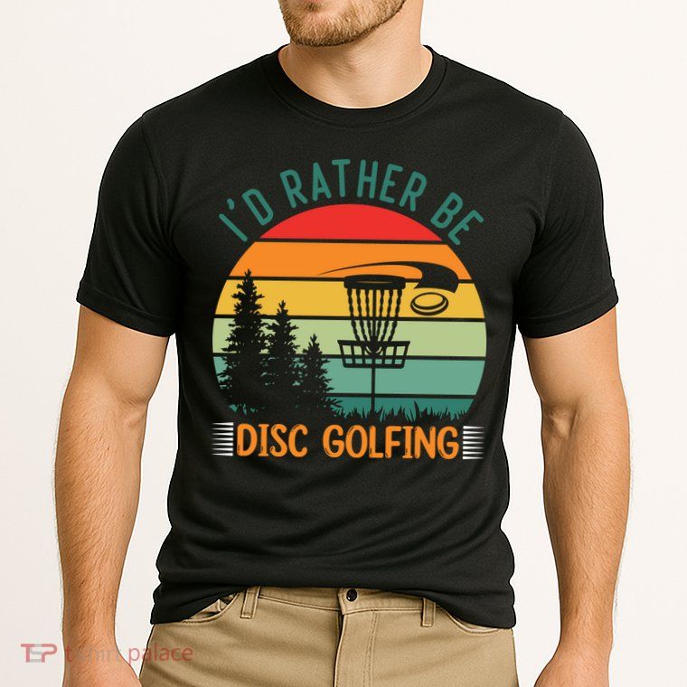 I'd Rather Be Disc Golfing Discs Funny Disc Golfer Performance Shirt