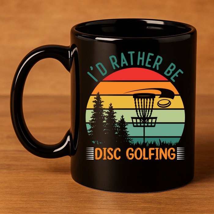 I'd Rather Be Disc Golfing Discs Funny Disc Golfer 11oz C Handle Ceramic Mug