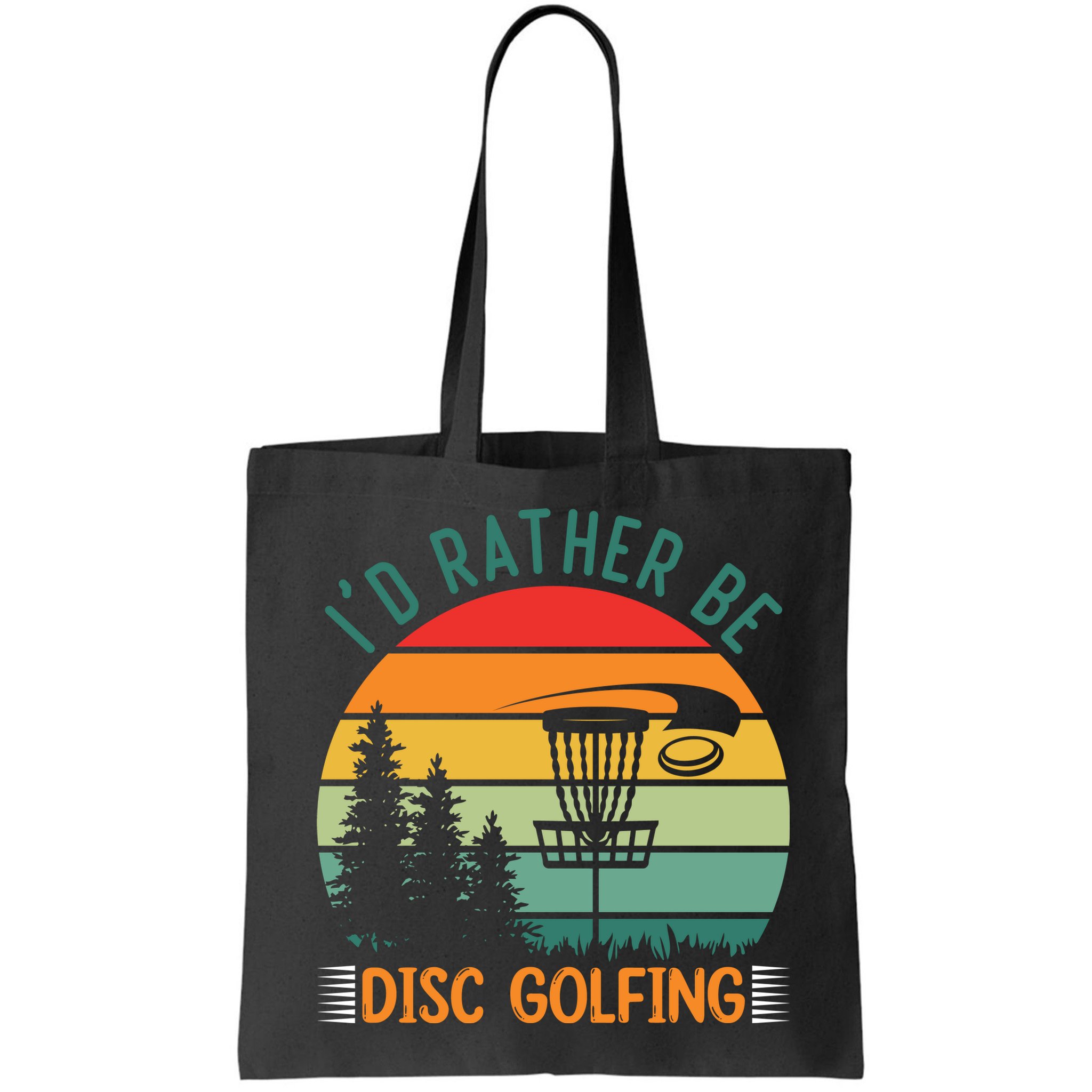 I'd Rather Be Disc Golfing Discs Funny Disc Golfer Bag