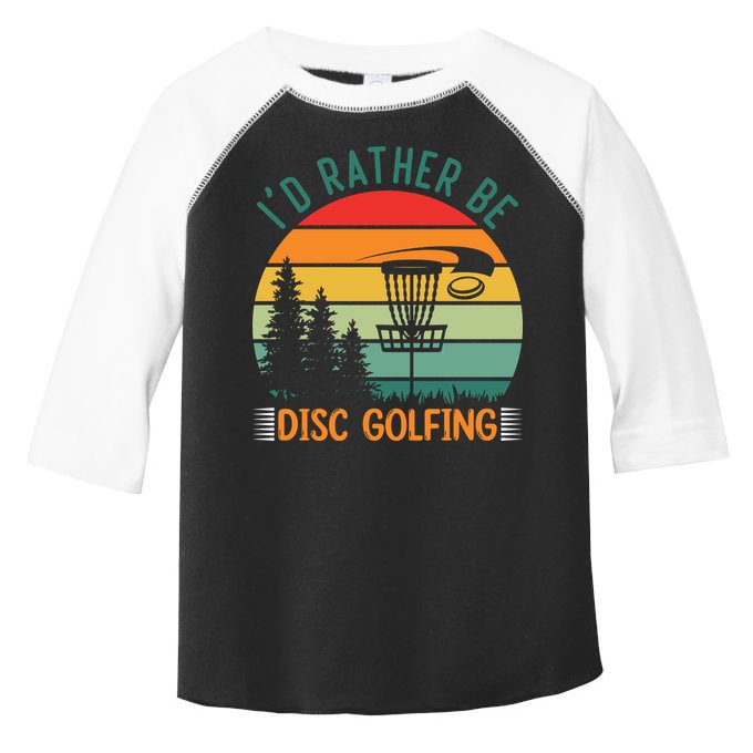 I'd Rather Be Disc Golfing Discs Funny Disc Golfer Toddler Fine Jersey T-Shirt