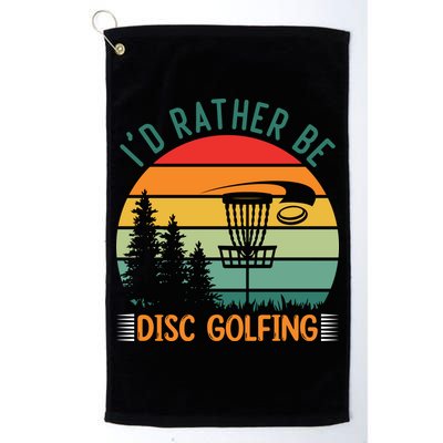 I'd Rather Be Disc Golfing Discs Funny Disc Golfer Golf Towel
