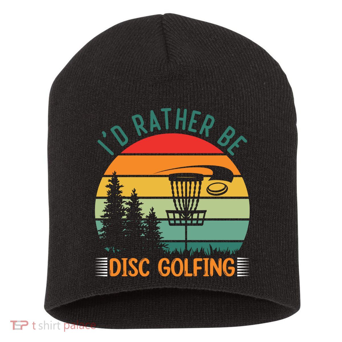 I'd Rather Be Disc Golfing Discs Funny Disc Golfer Short Acrylic Beanie