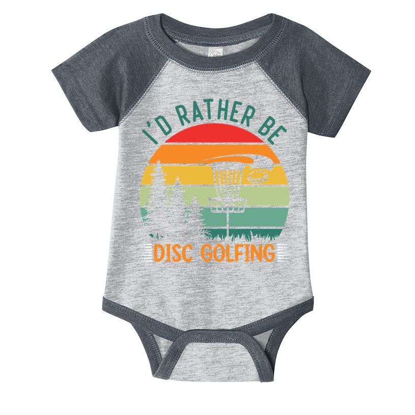I'd Rather Be Disc Golfing Discs Funny Disc Golfer Infant Baby Jersey Bodysuit