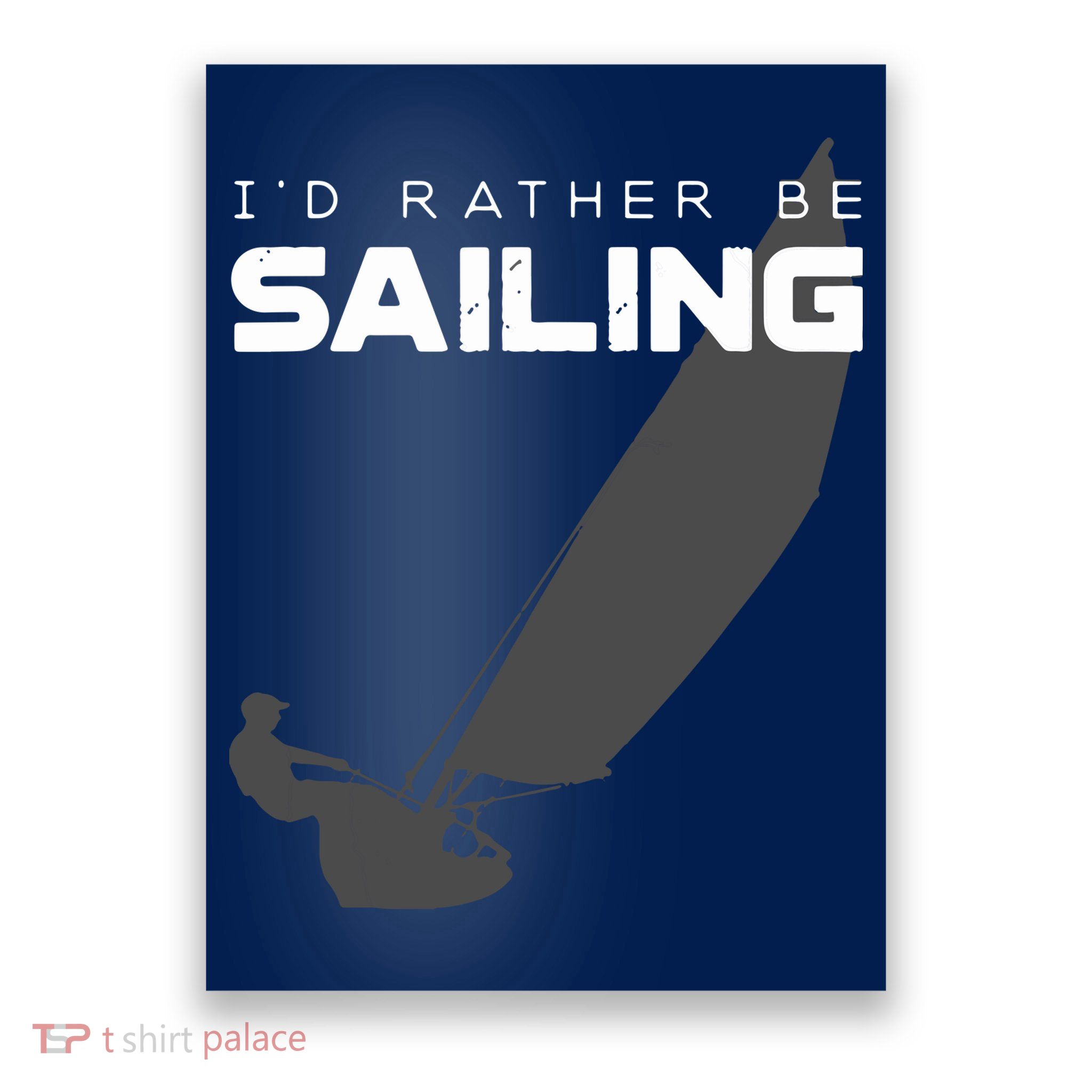 I'd Rather Be Sailing Vintage Sailing Poster
