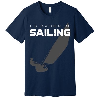 I'd Rather Be Sailing Vintage Sailing Premium T-Shirt