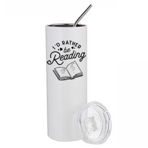 Id Rather Be Reading Book Lover Reader Funny Bookworm Meaningful Gift Stainless Steel Tumbler