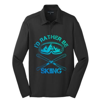 Id Rather Be Skiing Meaningful Gift Silk Touch Performance Long Sleeve Polo