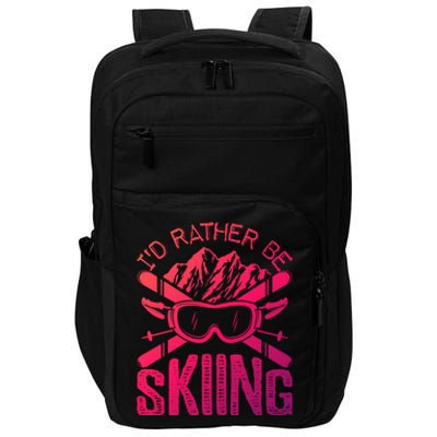 Id Rather Be Skiing Funny Cute Gift Skater Gift Impact Tech Backpack