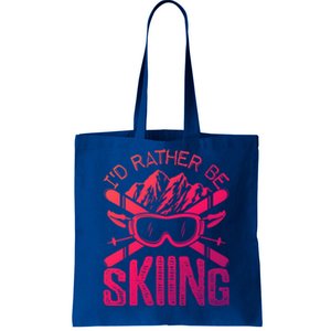 Id Rather Be Skiing Funny Cute Gift Skater Gift Tote Bag