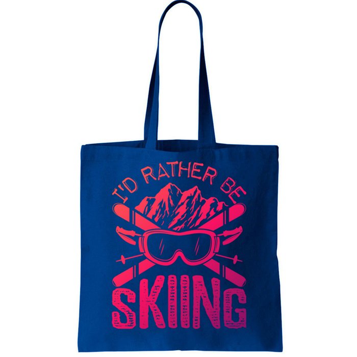 Id Rather Be Skiing Funny Cute Gift Skater Gift Tote Bag