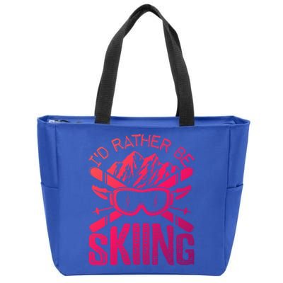 Id Rather Be Skiing Funny Cute Gift Skater Gift Zip Tote Bag