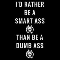 I'd Rather Be A Smart Ass Than A Dumb Ass Funny Mousepad