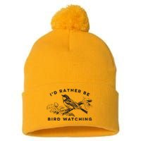 Id Rather Be Bird Watching Birding Nerd Gift Watcher Pom Pom 12in Knit Beanie