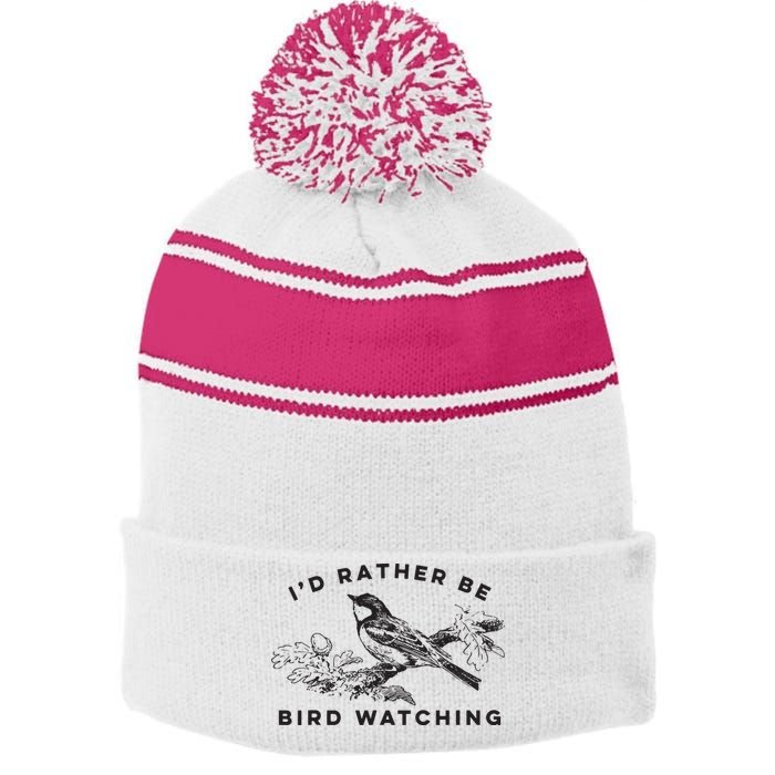 Id Rather Be Bird Watching Birding Nerd Gift Watcher Stripe Pom Pom Beanie